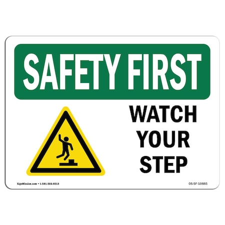 OSHA SAFETY FIRST Sign, Watch Your Step, 18in X 12in Decal